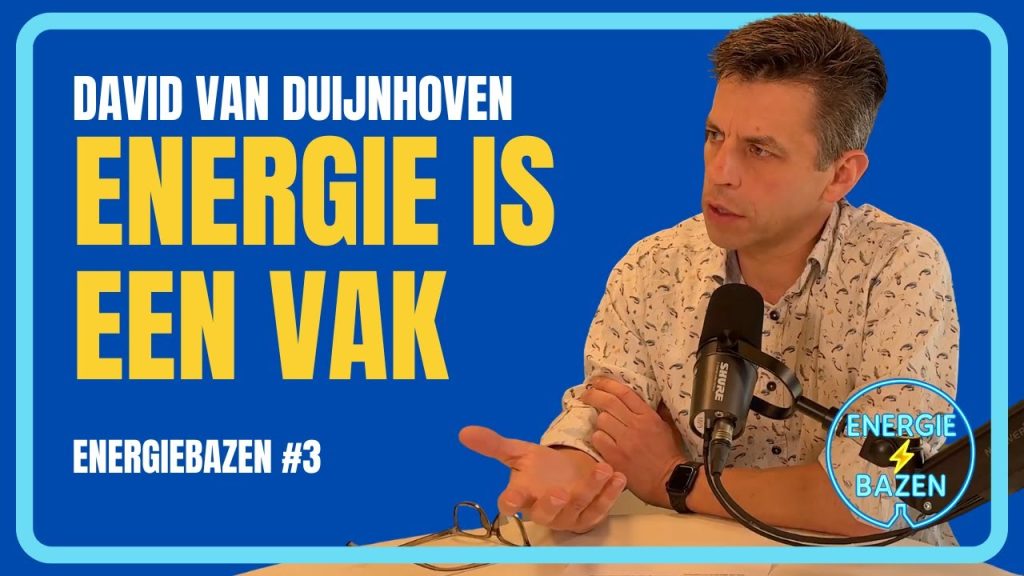 David van Duijnhoven in aflevering 3 van de Energiebazen podcast over vakmanschap in de zonnebranche