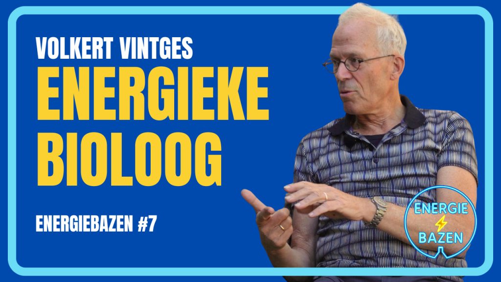 Volkert Vintges in aflevering 7 van de Energiebazen podcast over biologie en energie